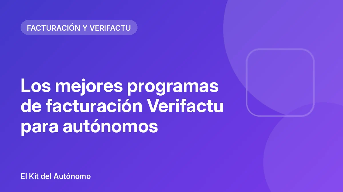 Los mejores programas de facturación Verifactu para autónomos (2026) | El Kit del Autónomo